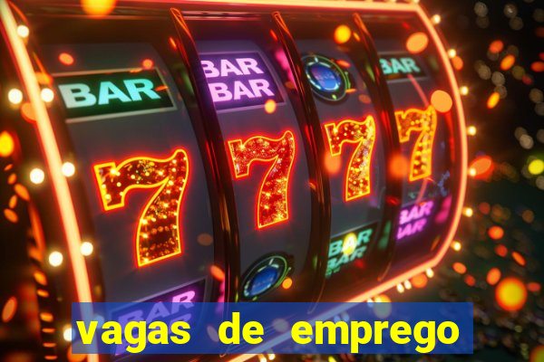 vagas de emprego brumado bahia